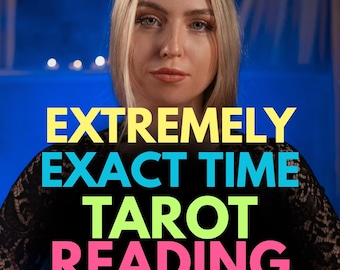 SAME HOUR Exact Time Psychic Tarot Reading: Timing Prediction
