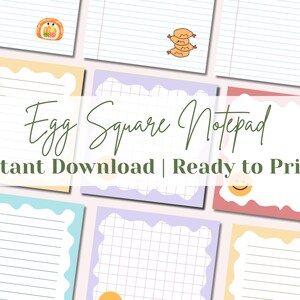 May include: A collection of colorful square notepads with lined and grid paper, featuring cute food illustrations. The text "Egg Square Notepad" and "Instant Download | Ready to Print" is displayed in a decorative font.
