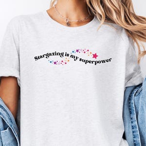Stargazing is My Superpower Tee – Astronomy Shirt – Galaxy Stars T-shirt – Space Gift – Stargazer Shirt – Universe Tee – Celestial Gift