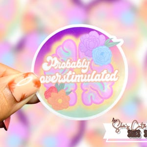 Overstimulated Brain Sticker: Funny Floral Mental Health Decal