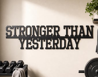 Letrero metálico para gimnasio "Más fuerte que ayer", placa para gimnasio, letreros para exteriores, letrero metálico para gimnasio en casa, eslogan motivacional.
