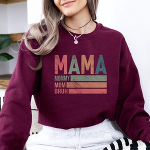 Mama Mommy Mom Bruh Sweatshirt, Mothers Day Gift, Mom Life Sweatshirt, Funny Mom Sweater, Gift for Mom, Mom To Bruh Hoodie, Sarcastic Mom