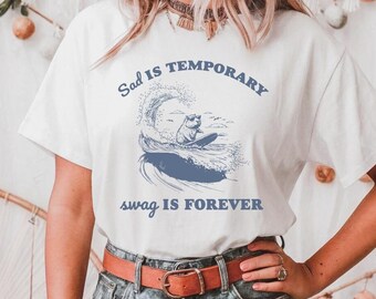 Traurig ist temporäre Swag ist für immer Shirt, lustiges Capybara Shirt, Capy Meme Shirt, lustiges Y2K Shirt, Capybara Geschenk Tee, lustiges Party Shirt