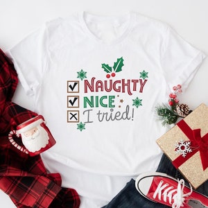 Frech nett ich habe versucht, Weihnachten Shirt, Christus habe ich versucht, Shirt, nichts Weihnachten Tee, lustiges Weihnachtsgeschenk für sie, ich habe versucht, Shirt,Weihnachtsgeschenk