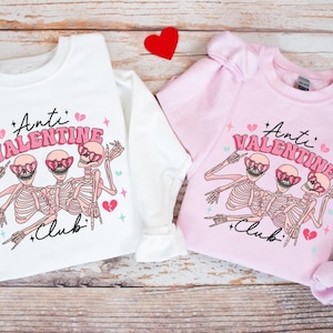 Anti Valentine Club Sweatshirt, Single Valentine Sweater, Funny Valentine&#39;s Day Sweater, Skeleton Valentine&#39;s Day Hoodie, Valentine Skeleton