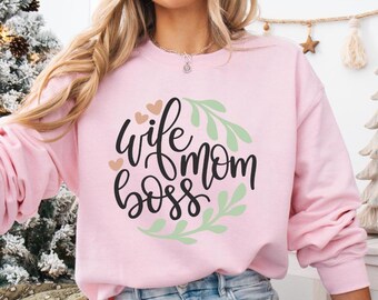 Wife Mom Boss Sweatshirt, Gift for Wife, Gift for Mom, Boss Mom Sweatshirt, Mothers Day Gift, Wife Mom Boss Hoodie, Mama Crewneck, Wife Gift