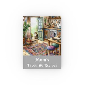 May include: A colourful illustration of a kitchen with a cat sitting by an open door. The kitchen has a colourful tiled backsplash, a stove, and a table with two stools. The text "Mom's Favourite Recipes" is printed on the bottom of the image.