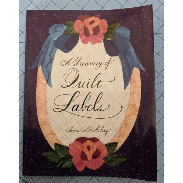 A Treasury of Quilt Labels by Susan McKelvey (1993 Paperback)
