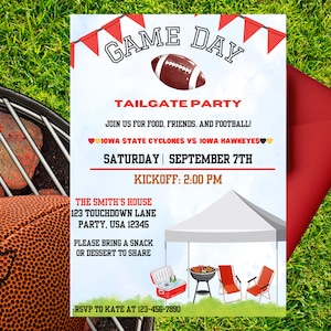 May include: A red and white invitation for a tailgate party. The invitation features a football, a tent, a grill, and two chairs. The text on the invitation reads "Game Day Tailgate Party" and includes the details of the event: "Join us for food, friends, and football! Iowa State Cyclones vs. Iowa Hawkeyes. Saturday, September 7th. Kickoff: 2:00 PM. The Smith's House, 123 Touchdown Lane, Party, USA 12345. Please bring a snack or dessert to share. RSVP to Kate at 123-456-7890."