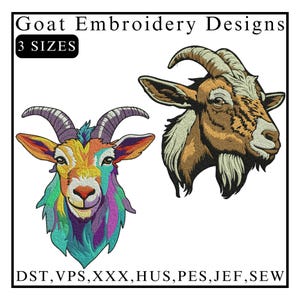 May include: Two embroidery designs of goats. One goat is brown and white with a realistic look. The other goat is colorful with a more cartoonish look. The text "Goat Embroidery Designs" and "3 SIZES" is at the top of the image. The text "DST, VPS, XXX, HUS, PES, JEF, SEW" is at the bottom of the image.