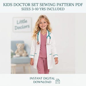 May include: A white lab coat with teal piping trim, worn over a mauve V-neck top and matching trousers. The text KIDS DOCTOR SET SEWING PATTERN PDF SIZES 3-10 YRS INCLUDED and INSTANT DIGITAL DOWNLOAD is visible at the top and bottom of the image.