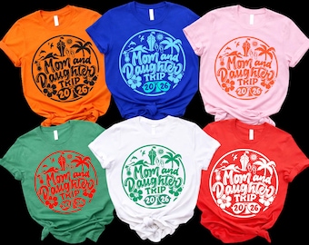 Mom and Daughter Trip Tee,2026 Cruise Vacation Tee,Family Travel,Matching Cruise,Mother Daughter Vacation Tee,custom trip,beach cruise wear