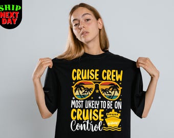 Cruise Crew Shirt,Most Likely to Be on Cruise Control,Funny Cruise Vacation Shirt,Matching Cruise,Group Cruise Tee,Cruise Crew Shirt,Cruise