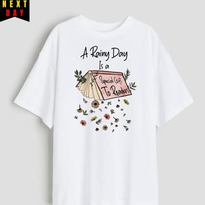 A Rainy Day Is a Special Gift to Readers Sweatshirt,Cozy Book Lover Sweater,Reading Gift,Cute Bookish Outfit,Rainy Day Shirt,Rainy Day Gift