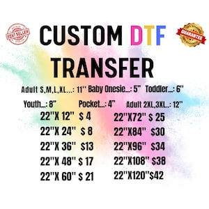 May include: A white background with the words "CUSTOM DTF TRANSFER" in large, bold letters. Below, various sizes are listed, including adult, baby, toddler, youth, and pocket sizes, with measurements in inches.