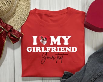 Custom I Love My Boyfriend Shirt,Romantic Valentine's Day for Couples,Custom Shirt,Boyfriend Girlfriend Gift,Romantic Apparel,Personalized