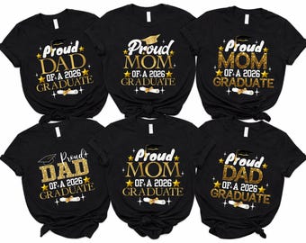 Proud Mom or Dad of a 2026 Graduate Shirt,Custom Graduation Family Shirt,Senior Parent Tee ,Glitter Gold Look,2026 graduate ,matching grad