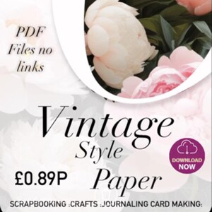 May include: A digital download of vintage style paper with pink peonies. The text on the image reads "New Designs", "PDF Files no links", "Vintage Style Paper", "£0.89P", "DOWNLOAD NOW", and "SCRAPBOOKING CRAFTS: JOURNALING CARD MAKING:".
