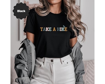 Take a Hike Shirt, Hiking Sweatshirt, Adventure, Mountains Hoodie, I Love Hiking, Travel Vacation, Gift for Hiker, Nature Lover, Outdoors