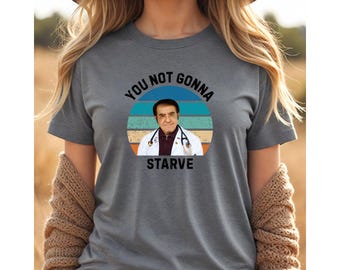 ドクター・ナウのシャツ、面白いスウェットシャツ、あなたは飢えませんパーカー、私の600ポンドの人生シャツ、モチベーションを高めるスウェットシャツ、ドクター・ナウザラダン