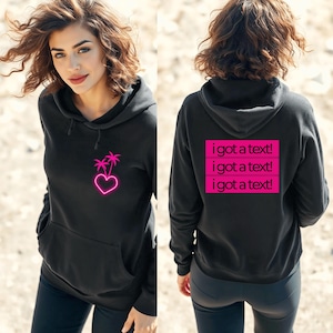 I got a text 2 sided Shirt, Coupled up T-Shirt, Love Island Inspired Sweatshirt, Casa Amor Hoodie, Reality TV, Hot Bombshell, Front and Back