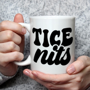 Tice Nits Mug Funny Rude Spoonerism Cup Naughty Wordplay Gift Sarcastic Coffee Mug Cheeky Insult Subtle Swear Tea Cup Funny girlfriend mug