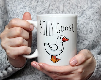 Silly Goose Mug Goose Lover Gift Birthday Gift for her gift for him coffee mug coffee cup Cute animal Mug Unique Novelty Mug