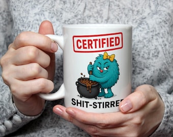 Zertifizierte Scheiße-Stirrer-Tasse Lustig Rude Monster Geschenk für Klatsch Freund Büro Kollegen Freundin Geburtstag Weihnachtsgeschenk Kaffeetasse Unruhestifter
