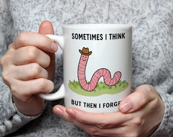 Funny Worm Mug Gift – Sometimes I Think But Then I Forget Coffee Cup, Relatable Sarcastic Mug for Friends, Office Humour Tea Cup