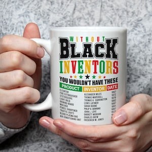 Black Inventors Mug Educational Black History Gift Inspirational Coffee Cup Celebrating Black Excellence and Innovation Black history month