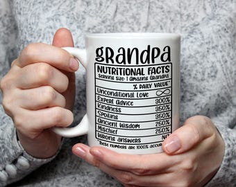 Grandpa Nutritional Facts Mug Funny Gift for Grandad Father Coffee Tea Cup Birthday Present for Him Cute Grandpa Mug Grandad Mug Gift Funny