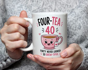 40th Birthday Mug For Her Pink Forties Tea Lover Gift Funny Forty Never Looked So Brewtiful Present Cute Tea Cup Mug For Women Sister
