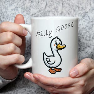 Silly Goose Mug Goose Lover Gift Birthday Gift for her gift for him coffee mug coffee cup Cute animal Mug Unique Novelty Mug