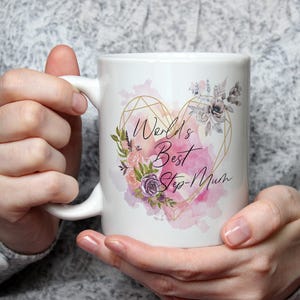 Worlds Best Step Mum Mug Thoughtful Gift for Step mum Birthday Present from Stepdaughter Stepson Coffee Tea Cup Bonus Mum Appreciation Cute