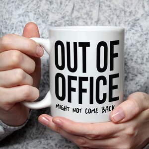 Taza divertida de trabajo "Fuera de la oficina, podría no volver", taza con humor de oficina, regalo para compañeros de trabajo, regalo para colegas, regalo para empleados de oficina, taza sarcástica de oficina