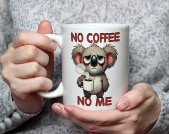 No Coffee, No Me Mug Funny Coffee Mug Work Mug Caffeine Lover Gift Office Humour Sarcastic Mug Morning Coffee Cup work mug gift for her