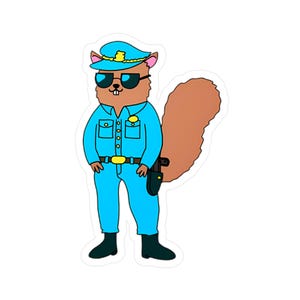 May include: A cartoon squirrel wearing a blue police uniform with a yellow badge, a black belt, and a black gun holster. The squirrel is wearing sunglasses and a blue hat with a yellow star. The squirrel has a brown tail.