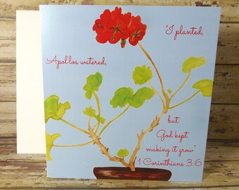 I planted, Apollos watered, but God kept making it grow ~ 1 Corinthians 3:6  Scripture ~ Ministry / Pioneer Greeting Card