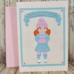 Tarjeta de felicitación de chica patinadora sobre hielo ~ casa vestidos con prendas de abrigo - 31:21 de Proverbios escritura ~ tiza pastel arte