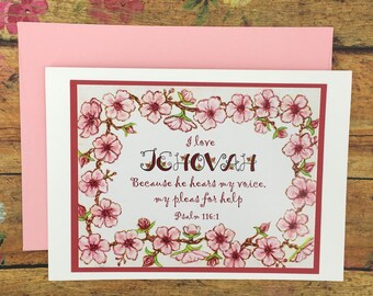 I Love Jehovah... - Psalm 116:1 Scripture ~ 5" x 7" Greeting Card ~ Floral Blossoms Border