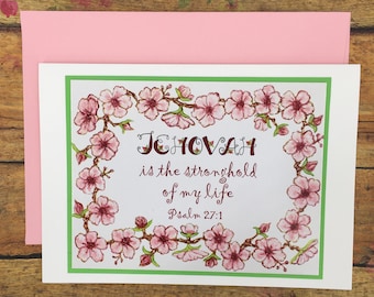 Jehovah is the stronghold of my life - Psalm 27:1 Scripture ~ 5" x 7" Greeting Card ~ Floral Blossoms Border