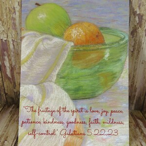5" x 7" Print ~ Fruitage of Spirit - Galatians 5:22, 23 Scripture ~ Soft Chalk Pastels Fruit