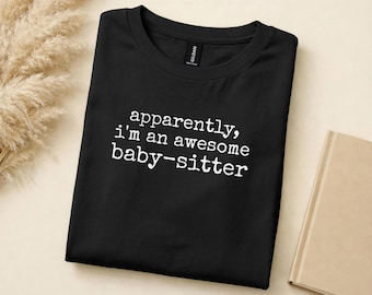 Awesome Babysitter Shirt Funny Sarcastic Babysitting T Shirt Hoodie Gift Nanny Shirt Best Babysitter Gift New Babysitter Tee Babysitter