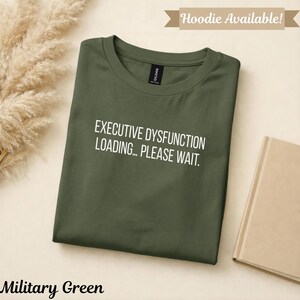 Executive Dysfunction Loading Please Wait Shirt, Funny ADHD Hoodie, Neurodivergent Humor Tee, Sarcastic Mental Health Gift
Executive