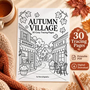May include: A white paper sheet featuring a black line art illustration titled Autumn Village with 30 Cozy Tracing Pages. The scene depicts a bookshop and a cafe on a street. Includes text labels for 30 Tracing Pages, Printable PDF, and Digital Download.