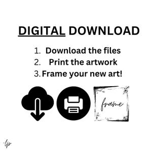 Op de afbeelding: Zwart-wit afbeelding met de tekst "DIGITALE DOWNLOAD" en instructies: Download de bestanden, print het kunstwerk en omlijst je nieuwe kunst! Bevat cloud-, printer- en frame-iconen.
