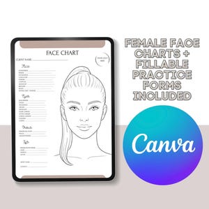 May include: A digital face chart template on a tablet, featuring a line drawing of a woman's face with sections for makeup application details. Text includes "Face Chart," "Female Face Charts + Fillable Practice Forms Included," and the Canva logo.