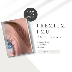Op de afbeelding: Een boek met een close-up van een oog en wenkbrauw, met de tekst "PREMIUM PMU brows". Een zwarte cirkel toont "155 PAGES". Extra tekst bevat "Minimal design, Illustrated, Detailed" en een "BUY NOW"-knop.