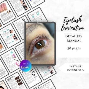 May include: An eye with long, curled eyelashes is displayed on a tablet screen, surrounded by pages of a detailed manual. The manual is titled "Eyelash Lamination" and includes the text "DETAILED MANUAL" and "50 pages". The image also includes the text "Edit in Canva" and "INSTANT DOWNLOAD".