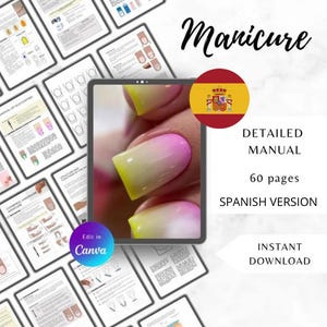 May include: A digital tablet displaying a 60-page Spanish language manicure manual with a close-up image of a hand with yellow and pink ombre nails. The text "Manicure" is at the top of the image, and the text "DETAILED MANUAL" and "SPANISH VERSION" are below the image. The text "INSTANT DOWNLOAD" is at the bottom of the image.